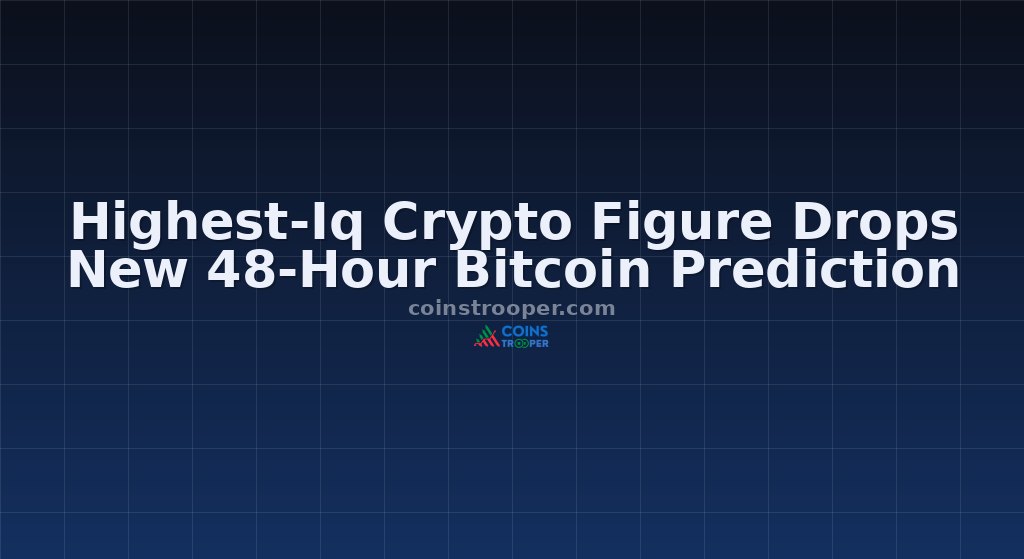 Highest-Iq Crypto Figure Drops New 48-Hour Bitcoin Prediction