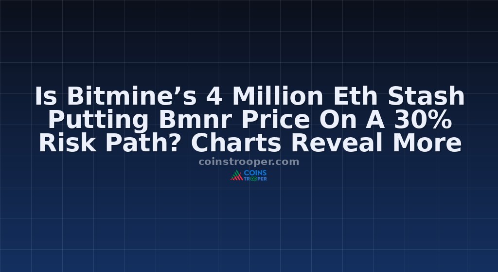 Is Bitmine’s 4 Million Eth Stash Putting Bmnr Price On A 30% Risk Path? Charts Reveal More