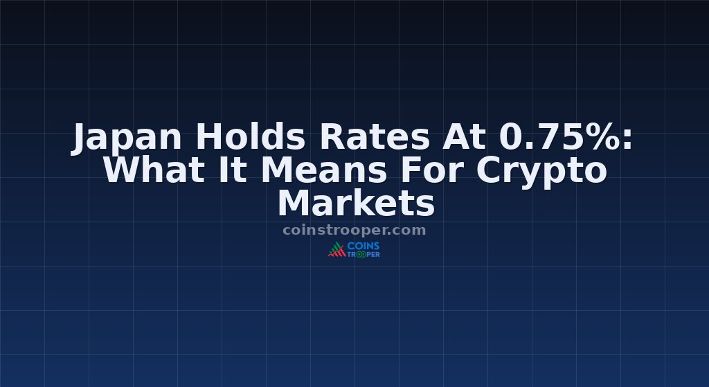 Japan Holds Rates At 0.75%: What It Means For Crypto Markets