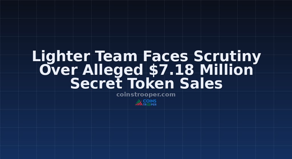 Lighter Team Faces Scrutiny Over Alleged $7.18 Million Secret Token Sales