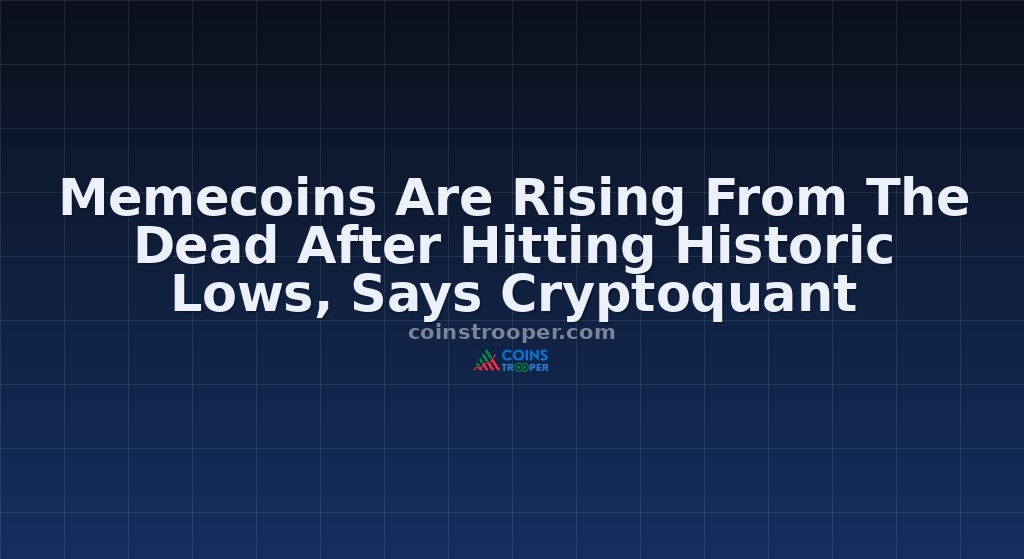 Memecoins Are Rising From The Dead After Hitting Historic Lows, Says Cryptoquant