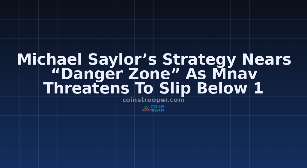 Michael Saylor’s Strategy Nears “Danger Zone” As Mnav Threatens To Slip Below 1