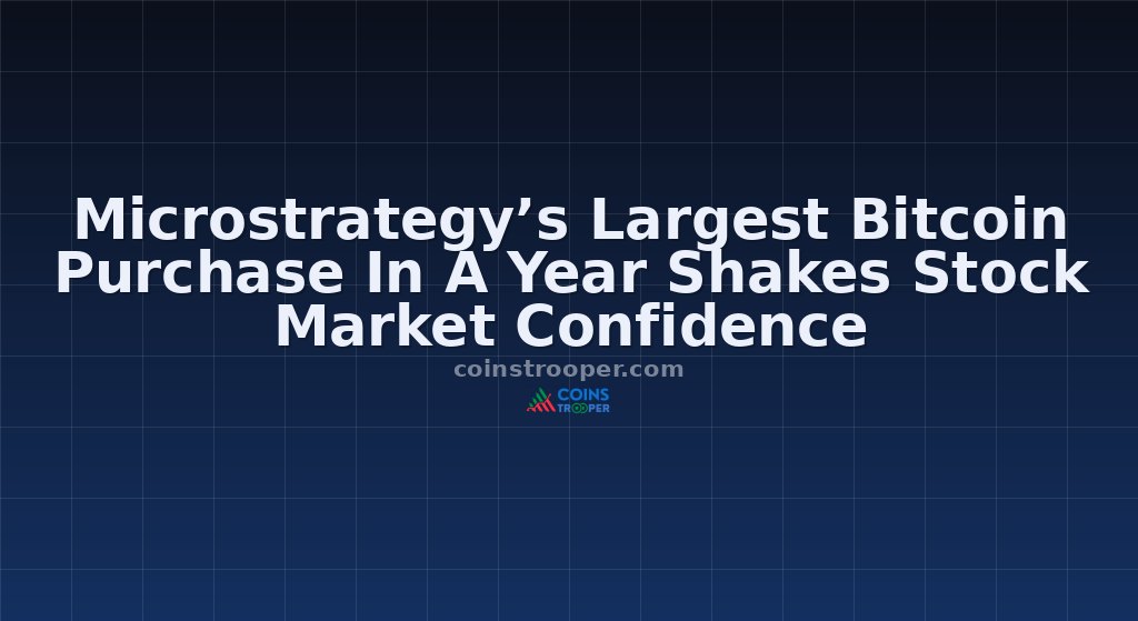 Microstrategy’s Largest Bitcoin Purchase In A Year Shakes Stock Market Confidence