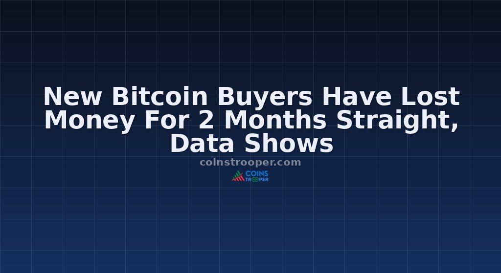 New Bitcoin Buyers Have Lost Money For 2 Months Straight, Data Shows