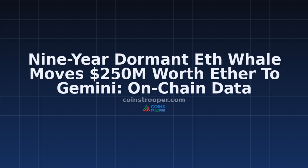 Nine-Year Dormant Eth Whale Moves $250M Worth Ether To Gemini: On-Chain Data