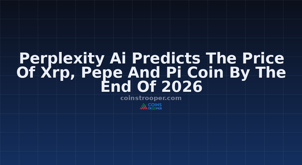 Perplexity Ai Predicts The Price Of Xrp, Pepe And Pi Coin By The End Of 2026