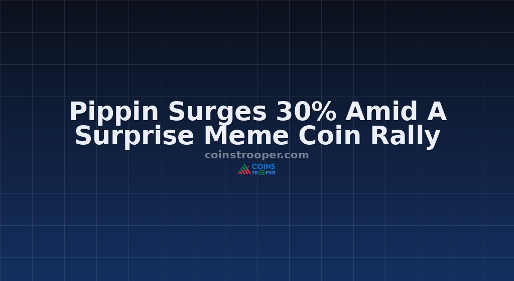 Pippin Surges 30% Amid A Surprise Meme Coin Rally