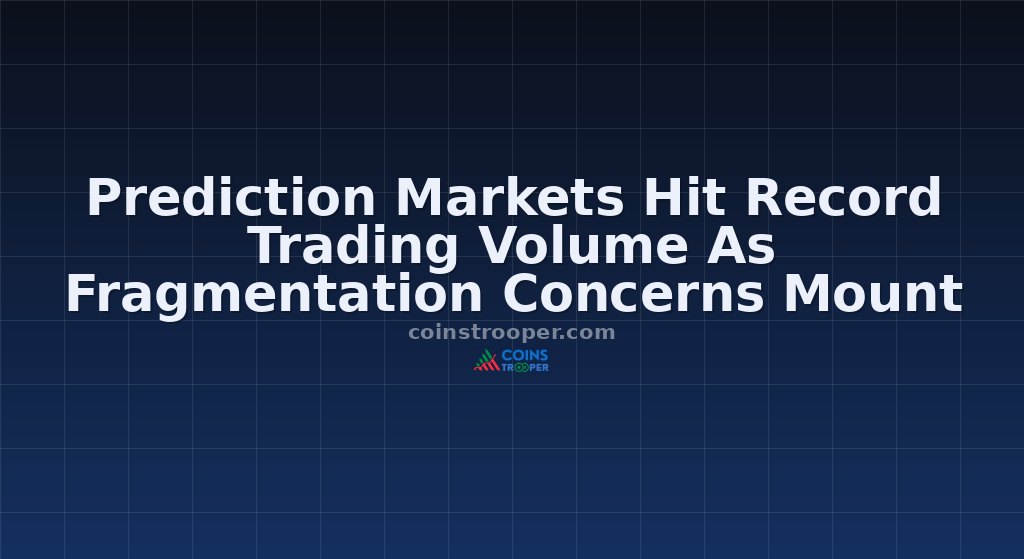 Prediction Markets Hit Record Trading Volume As Fragmentation Concerns Mount