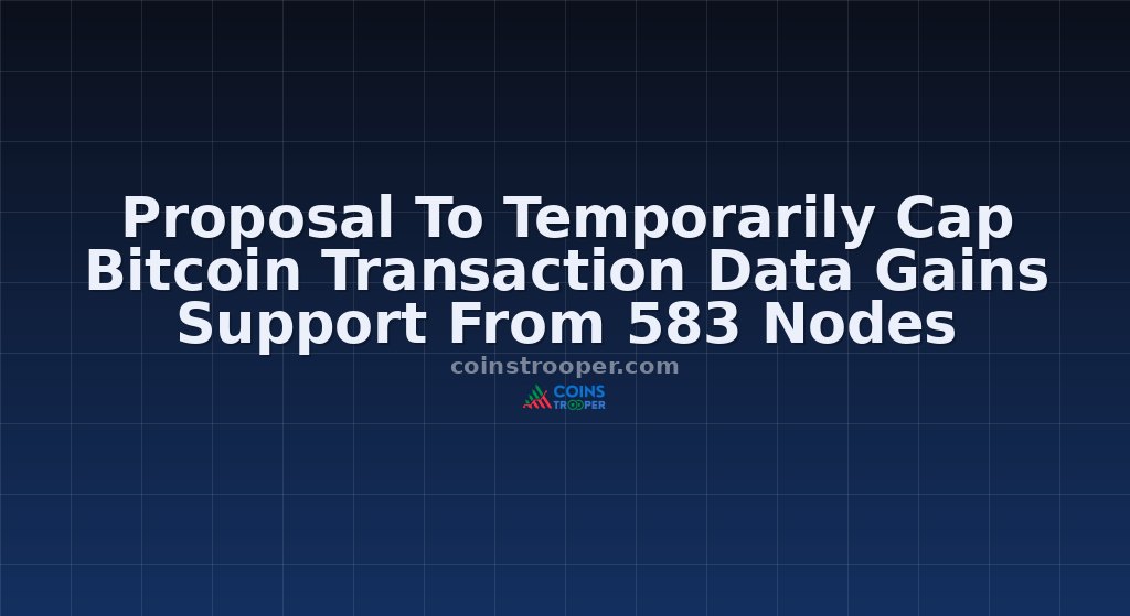 Proposal To Temporarily Cap Bitcoin Transaction Data Gains Support From 583 Nodes