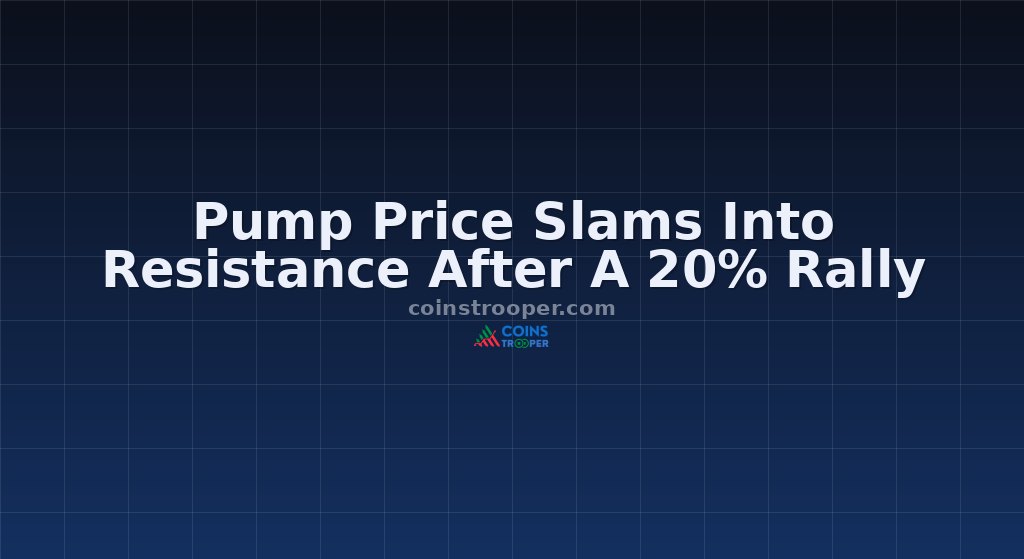 Pump Price Slams Into Resistance After A 20% Rally