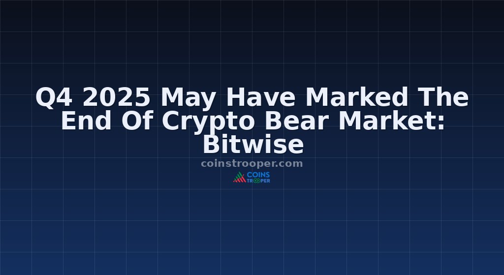 Q4 2025 May Have Marked The End Of Crypto Bear Market: Bitwise