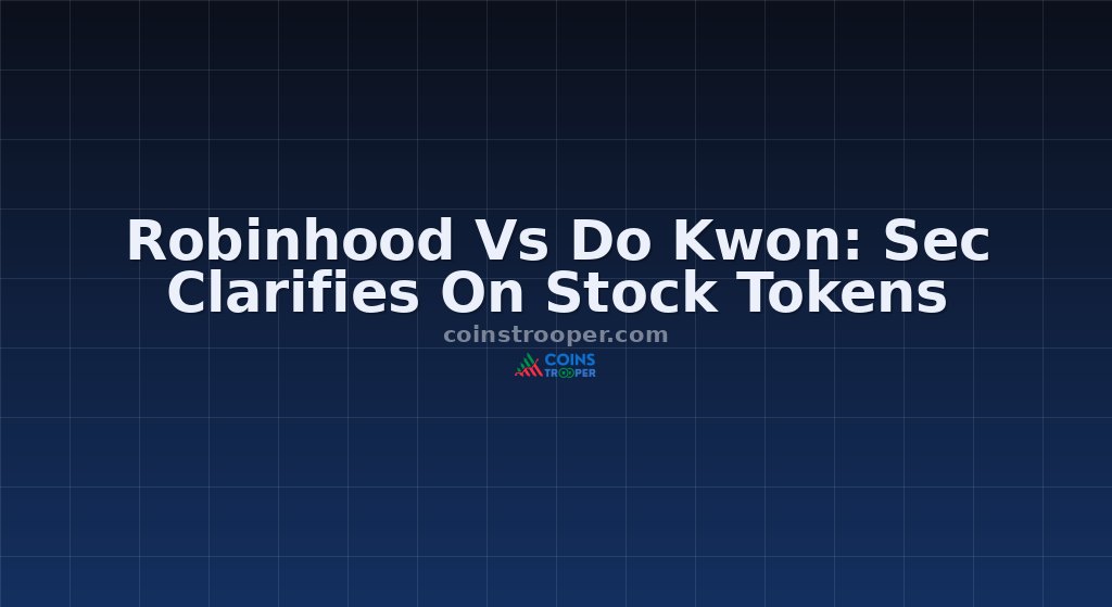 Robinhood Vs Do Kwon: Sec Clarifies On Stock Tokens