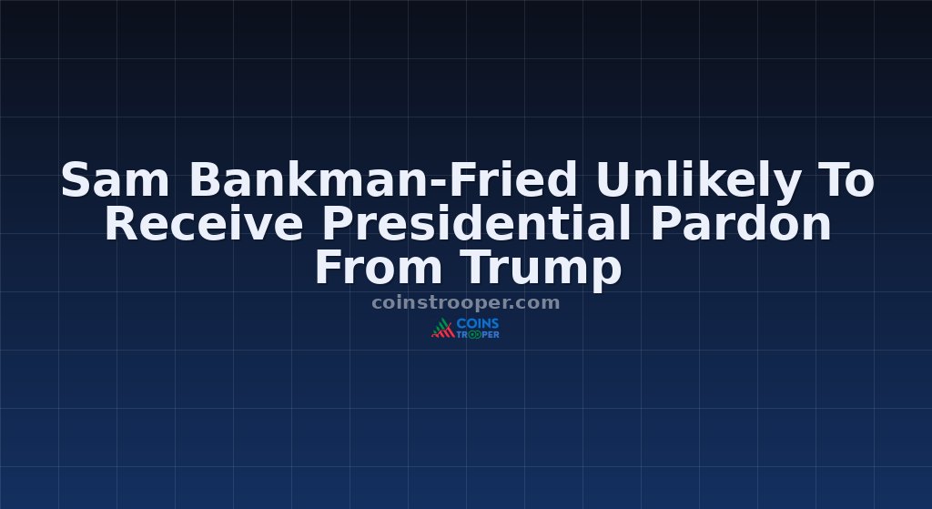 Sam Bankman-Fried Unlikely To Receive Presidential Pardon From Trump