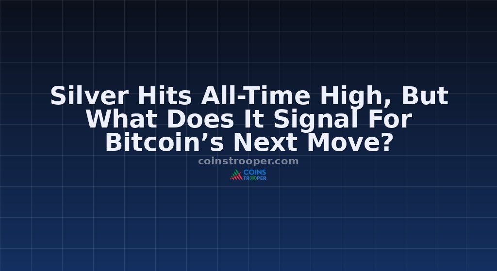 Silver Hits All-Time High, But What Does It Signal For Bitcoin’s Next Move?