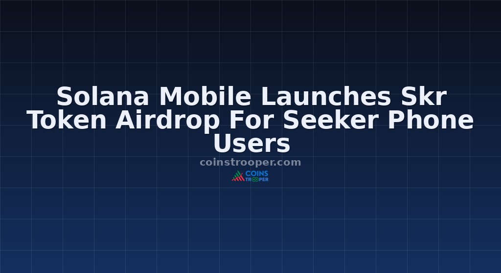 Solana Mobile Launches Skr Token Airdrop For Seeker Phone Users