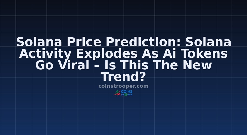Solana Price Prediction: Solana Activity Explodes As Ai Tokens Go Viral – Is This The New Trend?