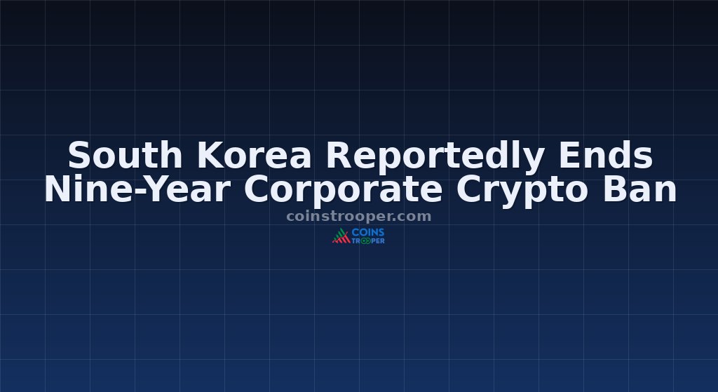 South Korea Reportedly Ends Nine-Year Corporate Crypto Ban