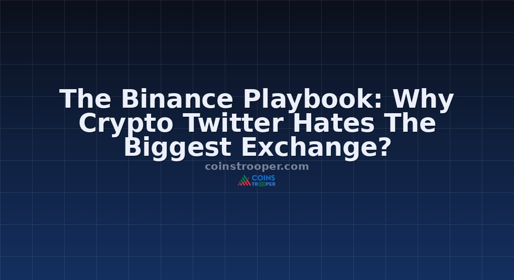 The Binance Playbook: Why Crypto Twitter Hates The Biggest Exchange?