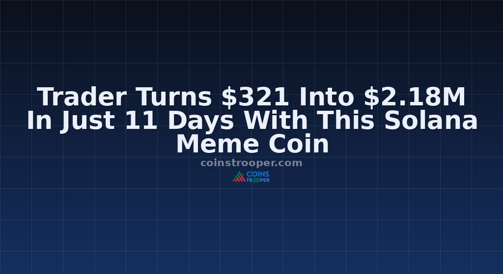 Trader Turns $321 Into $2.18M In Just 11 Days With This Solana Meme Coin