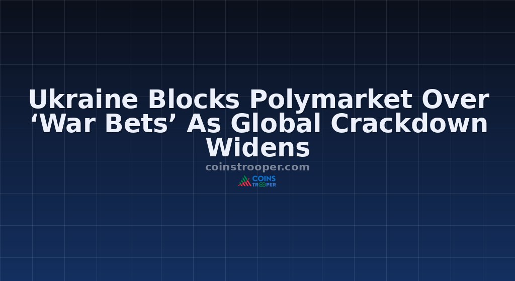 Ukraine Blocks Polymarket Over ‘War Bets’ As Global Crackdown Widens