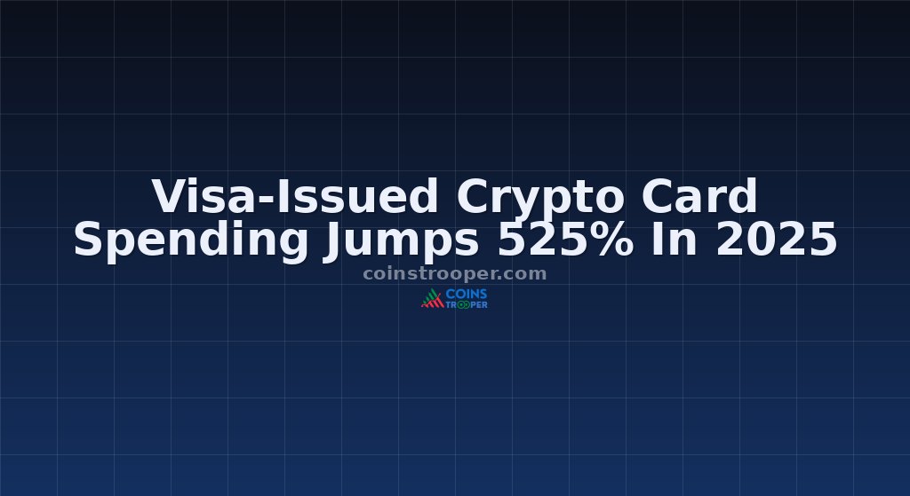 Visa-Issued Crypto Card Spending Jumps 525% In 2025