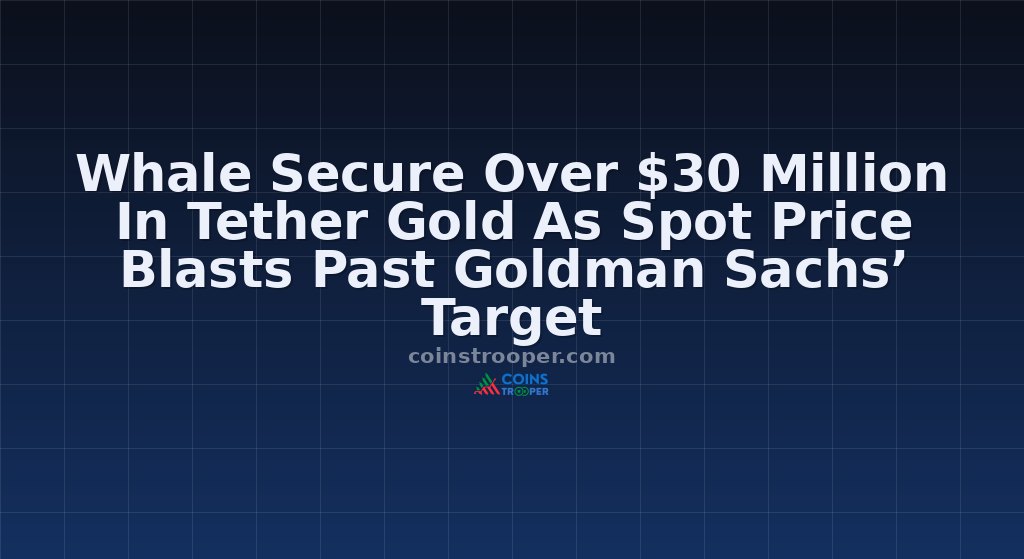 Whale Secure Over $30 Million In Tether Gold As Spot Price Blasts Past Goldman Sachs’ Target