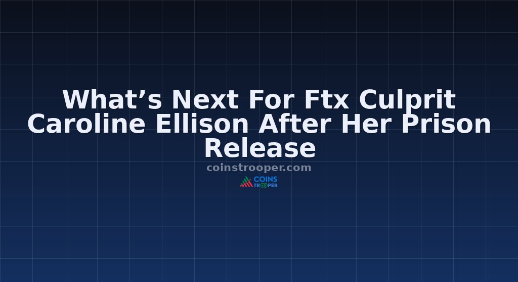 What’s Next For Ftx Culprit Caroline Ellison After Her Prison Release