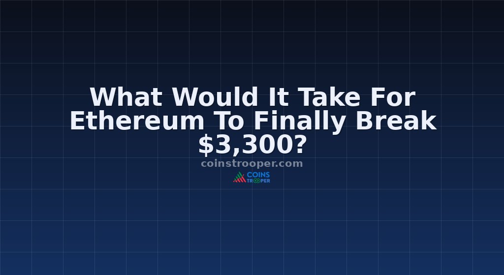 What Would It Take For Ethereum To Finally Break $3,300?