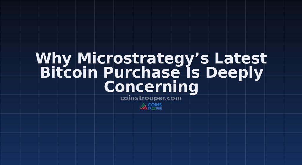 Why Microstrategy’s Latest Bitcoin Purchase Is Deeply Concerning