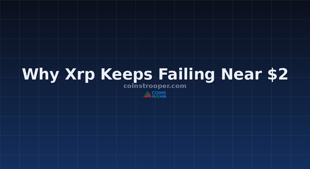 Why Xrp Keeps Failing Near $2