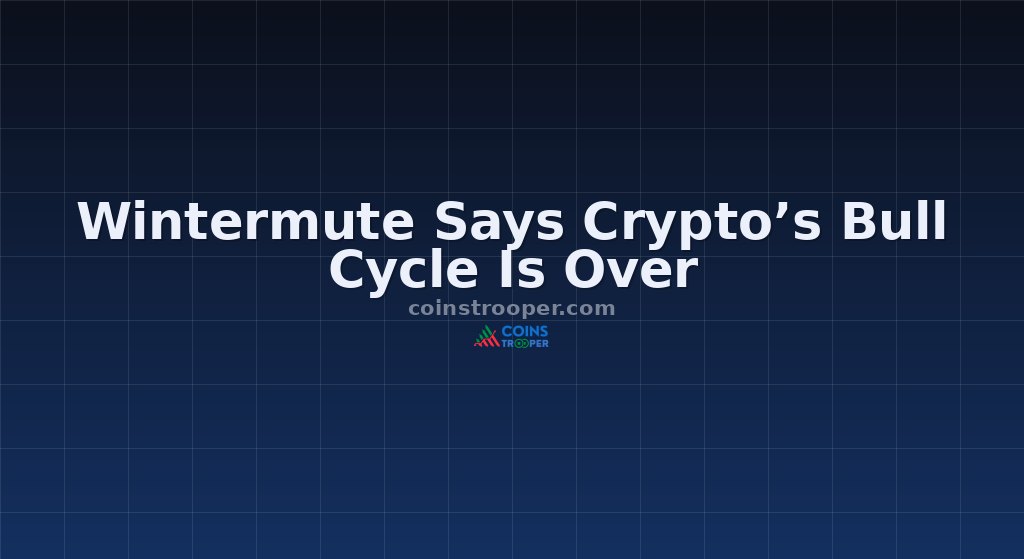 Wintermute Says Crypto’s Bull Cycle Is Over