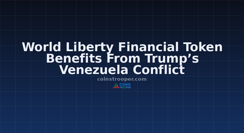 World Liberty Financial Token Benefits From Trump’s Venezuela Conflict