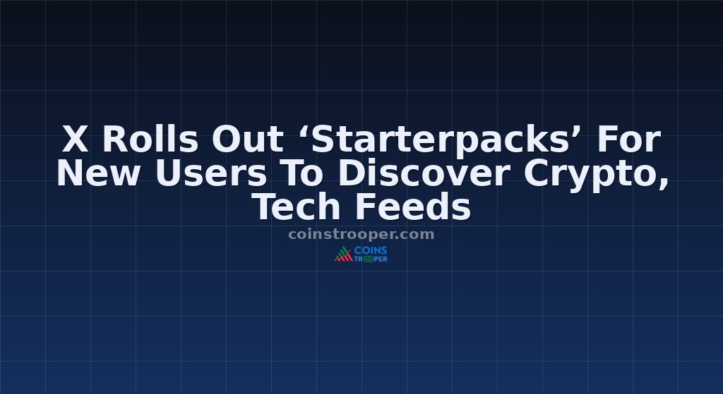 X Rolls Out ‘Starterpacks’ For New Users To Discover Crypto, Tech Feeds