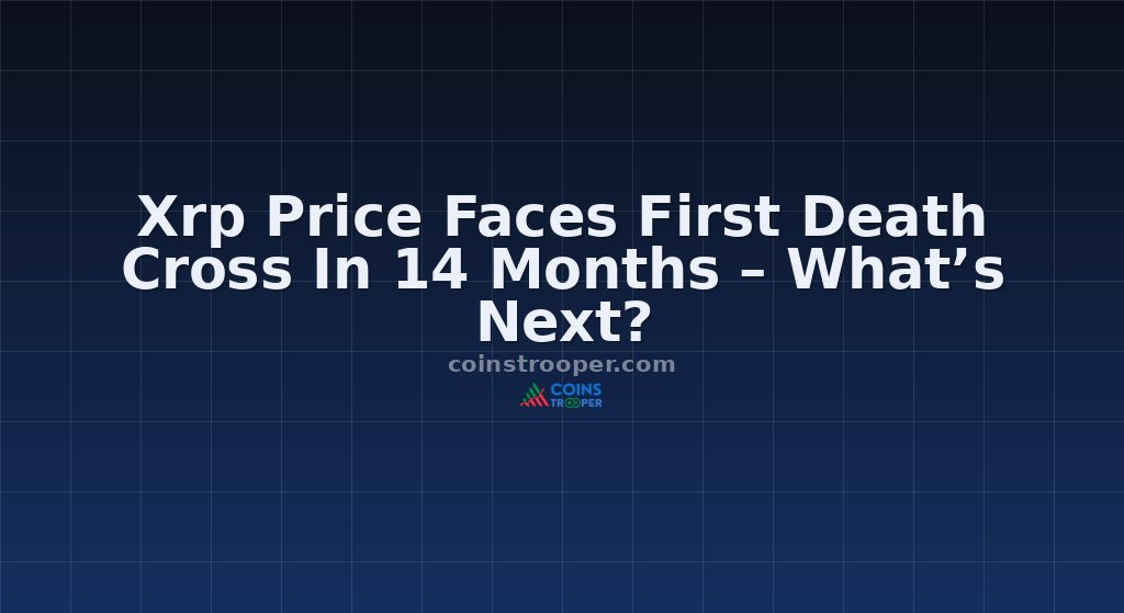 Xrp Price Faces First Death Cross In 14 Months – What’s Next?