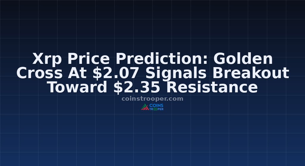 Xrp Price Prediction: Golden Cross At $2.07 Signals Breakout Toward $2.35 Resistance