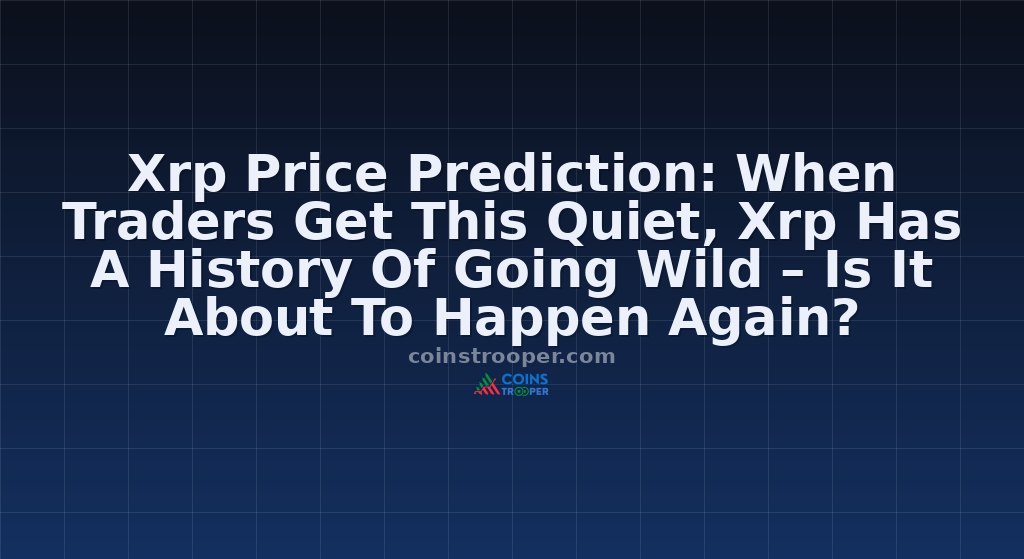 Xrp Price Prediction: When Traders Get This Quiet, Xrp Has A History Of Going Wild – Is It About To Happen Again?