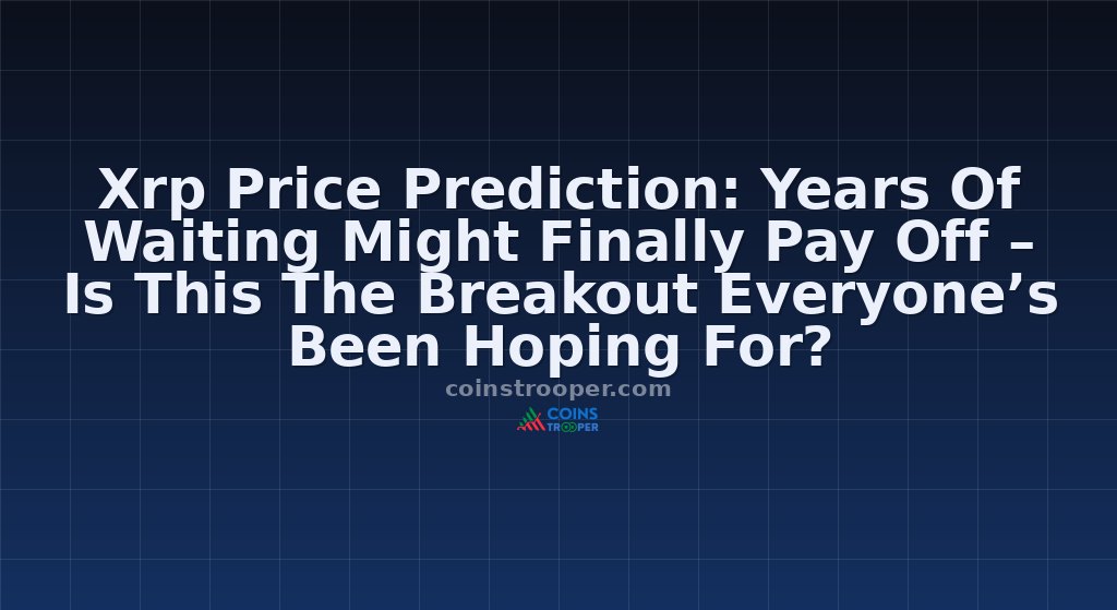 Xrp Price Prediction: Years Of Waiting Might Finally Pay Off – Is This The Breakout Everyone’s Been Hoping For?