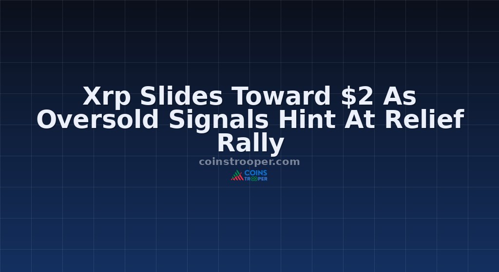 Xrp Slides Toward $2 As Oversold Signals Hint At Relief Rally