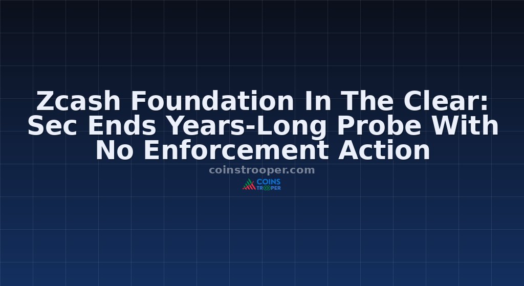 Zcash Foundation In The Clear: Sec Ends Years-Long Probe With No Enforcement Action
