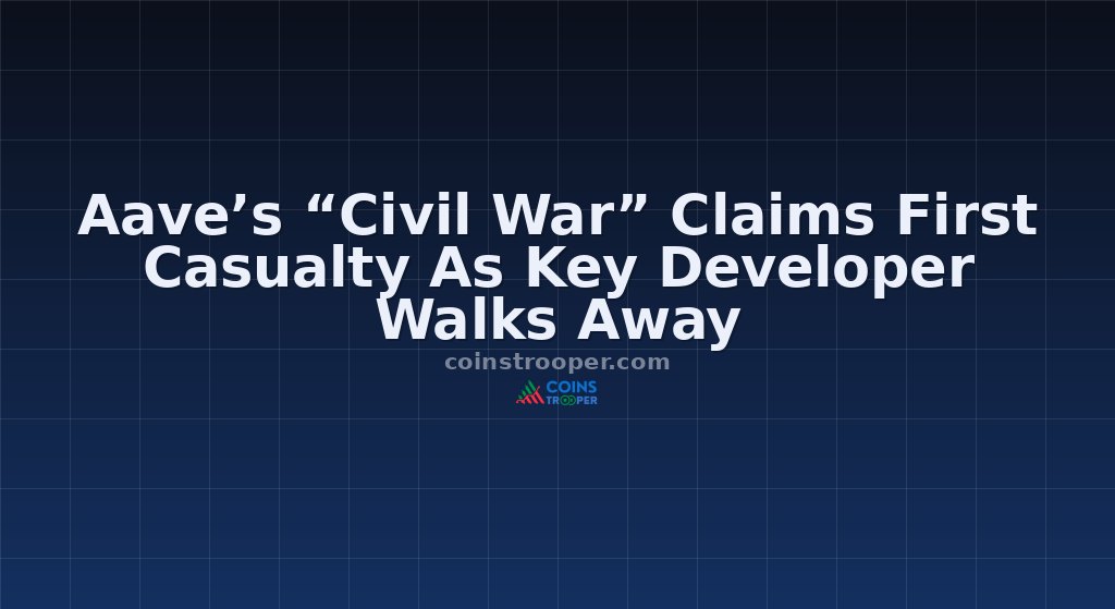 Aave’s “Civil War” Claims First Casualty As Key Developer Walks Away