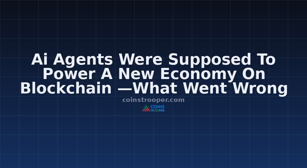 Ai Agents Were Supposed To Power A New Economy On Blockchain —What Went Wrong