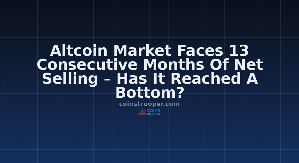 Altcoin Market Faces 13 Consecutive Months Of Net Selling – Has It Reached A Bottom?