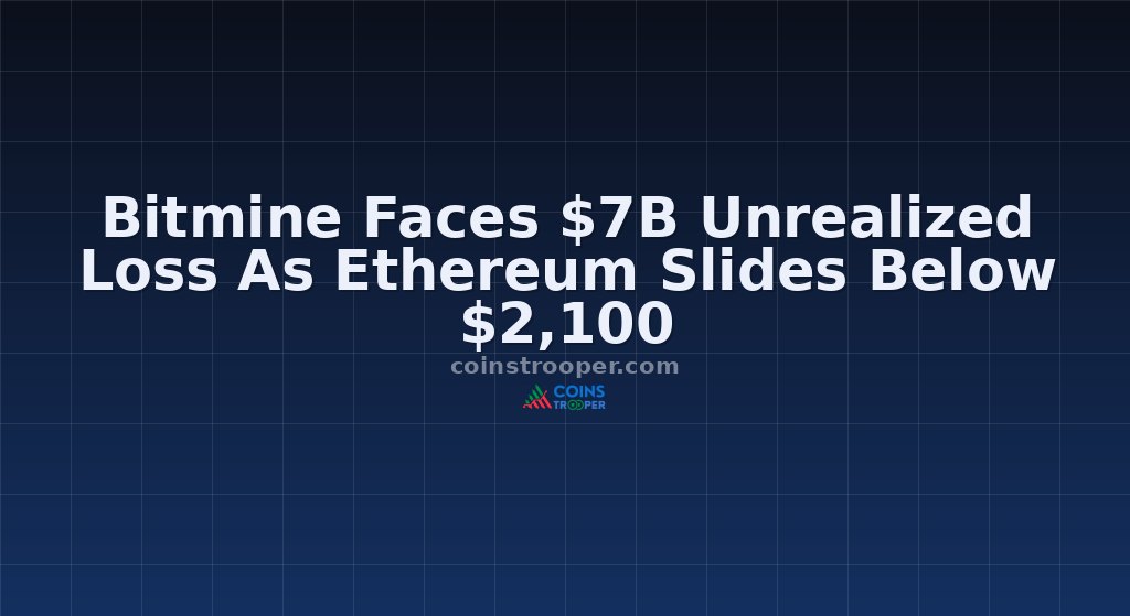 Bitmine Faces $7B Unrealized Loss As Ethereum Slides Below $2,100