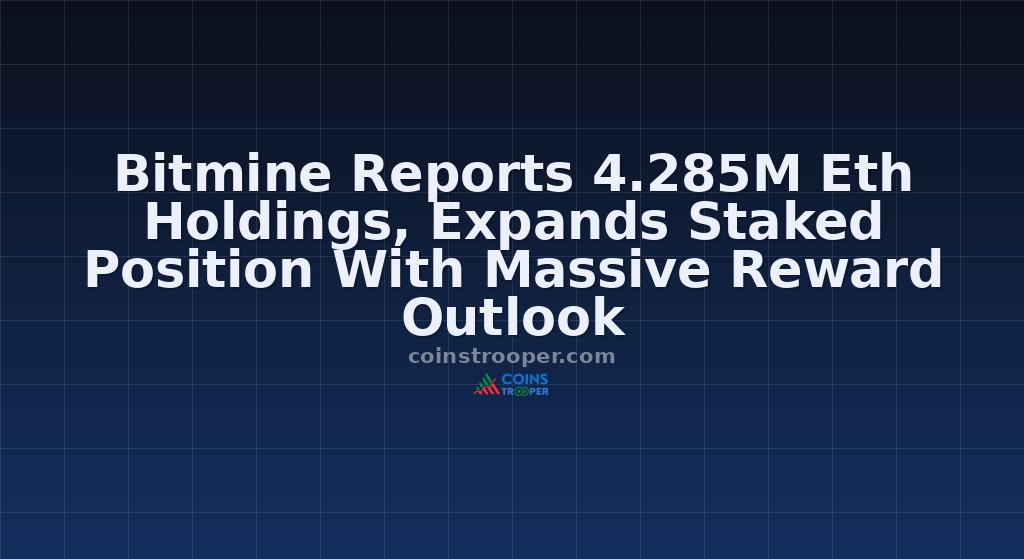 Bitmine Reports 4.285M Eth Holdings, Expands Staked Position With Massive Reward Outlook