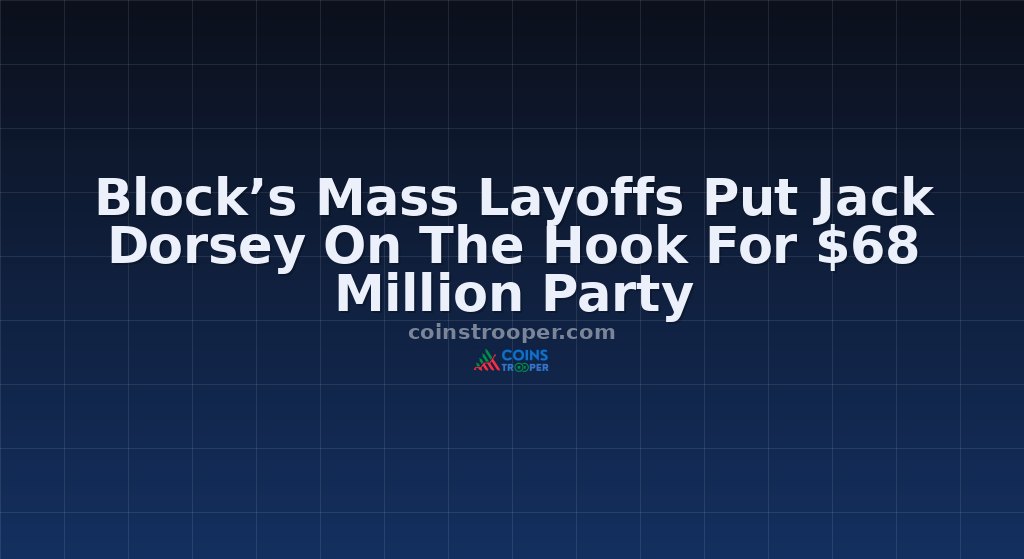 Block’s Mass Layoffs Put Jack Dorsey On The Hook For $68 Million Party