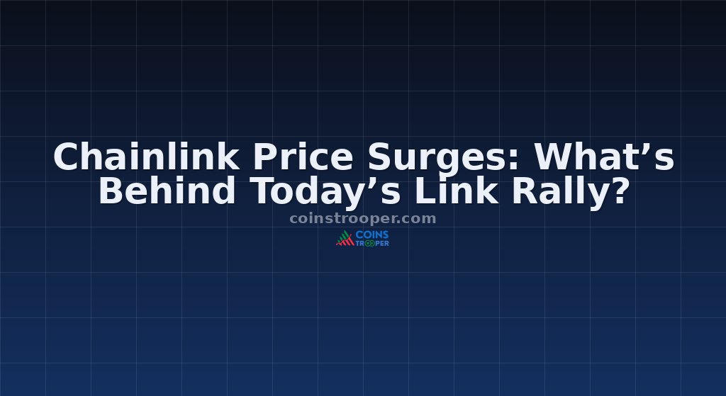 Chainlink Price Surges: What’s Behind Today’s Link Rally?