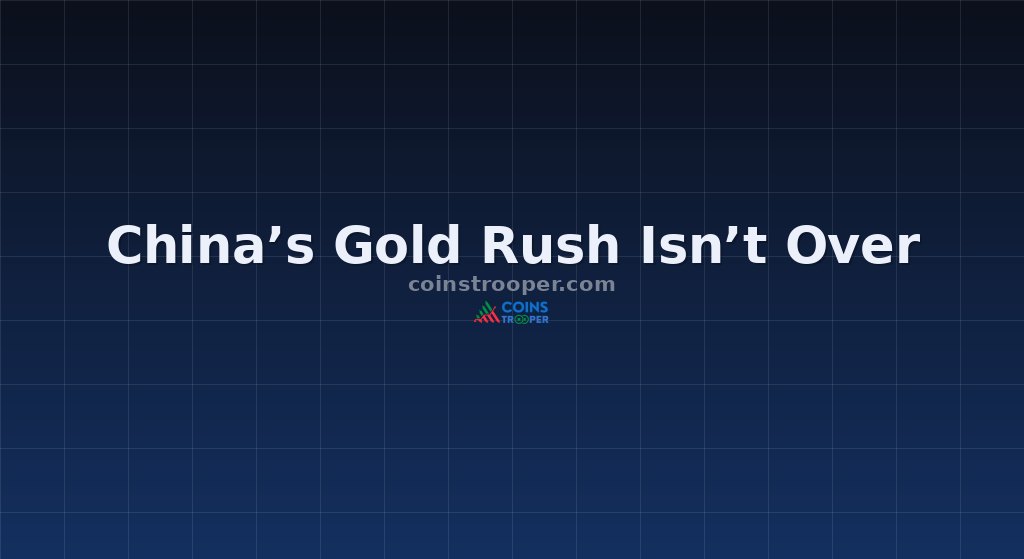 China’s Gold Rush Isn’t Over