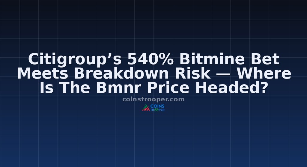 Citigroup’s 540% Bitmine Bet Meets Breakdown Risk — Where Is The Bmnr Price Headed?