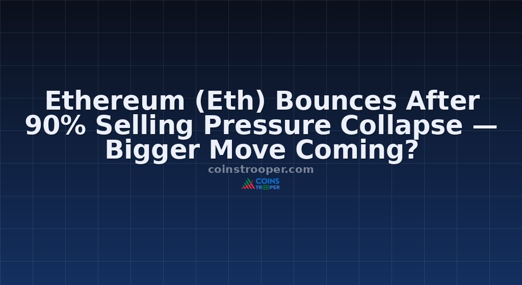Ethereum (Eth) Bounces After 90% Selling Pressure Collapse — Bigger Move Coming?
