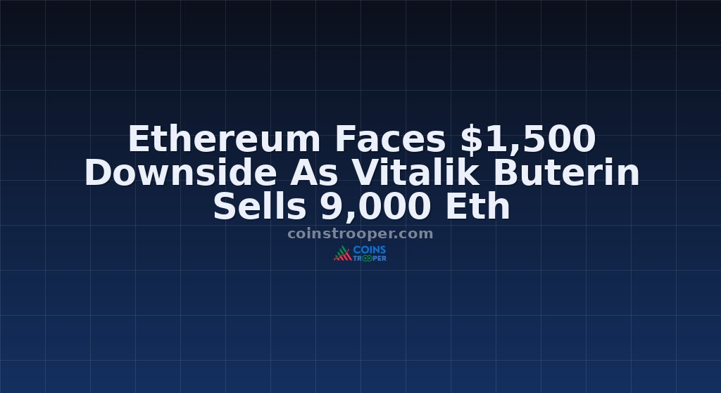 Ethereum Faces $1,500 Downside As Vitalik Buterin Sells 9,000 Eth